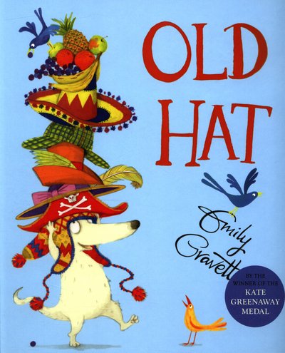 Cover for Emily Gravett · Old Hat (Gebundenes Buch) [Main Market Ed. edition] (2017)