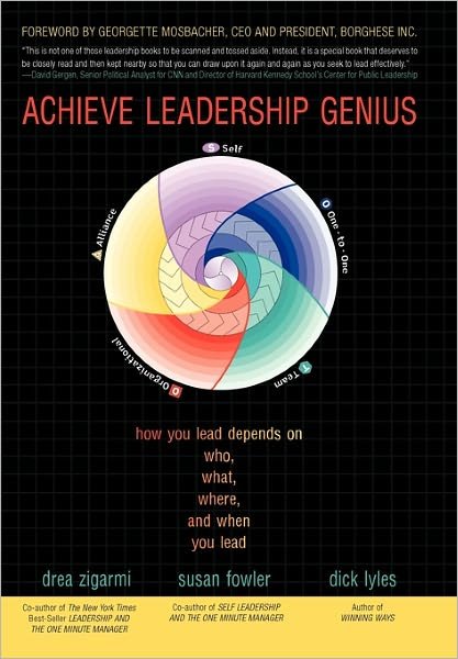 Cover for Drea Zigarmi · Achieve Leadership Genius: How You Lead Depends on Who, What, Where, and when You Lead (Gebundenes Buch) (2011)