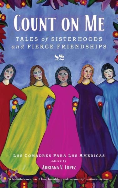 Cover for Las Comadres Para Las Americas · Count on Me: Tales of Sisterhoods and Fierce Friendships (Pocketbok) (2012)
