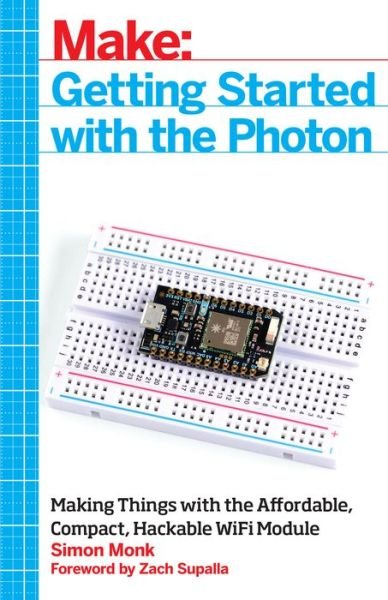 Getting Started with the Photon - Simon Monk - Boeken - O'Reilly Media - 9781457187018 - 23 juni 2015