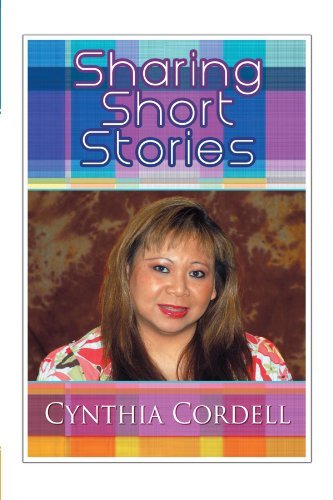 Cover for Cynthia Cordell · Sharing Short Stories: an Anthology (Paperback Book) (2012)