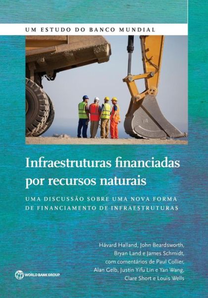 Cover for Havard Halland · Infraestruturas Financiadas por Recursos Naturais: Uma Discussao Sobre uma Nova Forma de Financiamento das Infraestruturas - World Bank Studies (Paperback Book) (2015)