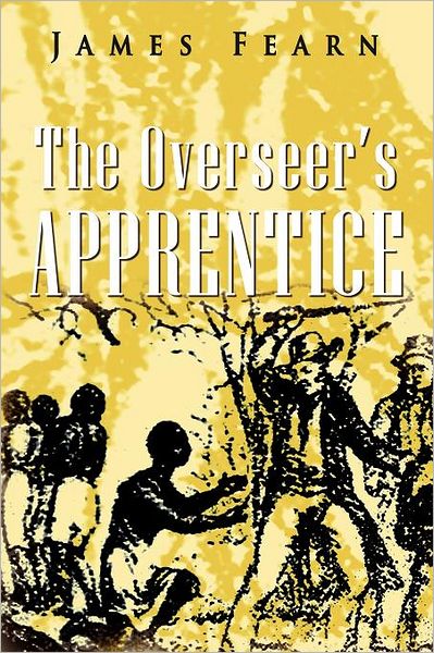 Cover for James Fearn · The Overseer's Apprentice (Paperback Book) (2012)