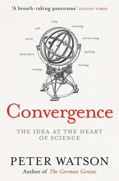 Cover for Peter Watson · Convergence: The Deepest Idea in the Universe (Paperback Book) (2017)