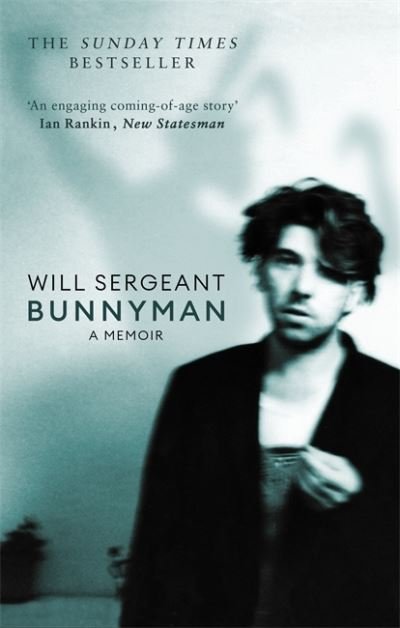 Bunnyman: A Memoir: The Sunday Times bestseller - Will Sergeant - Books - Little, Brown Book Group - 9781472135018 - January 27, 2022
