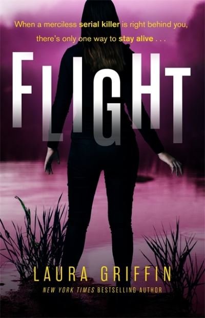 Cover for Laura Griffin · Flight: A heart-pounding, race-against-the-clock romantic thriller - Texas Murder Files (Paperback Book) (2021)