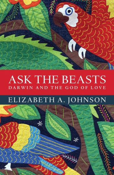 Cover for Elizabeth A. Johnson · Ask the Beasts: Darwin and the God of Love (Paperback Book) (2015)