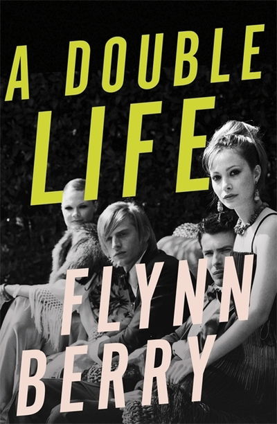 Cover for Flynn Berry · A Double Life: 'Psychological suspense has a new reigning queen' (Hardcover bog) (2018)