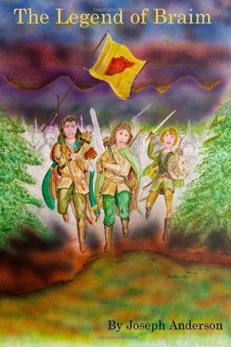 The Legend of Braim (Volume 1) - Joseph Anderson - Książki - CreateSpace Independent Publishing Platf - 9781478203018 - 19 grudnia 2013