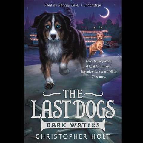 Cover for Christopher Holt · Dark Waters (Last Dogs) (Audiobook (CD)) (2013)