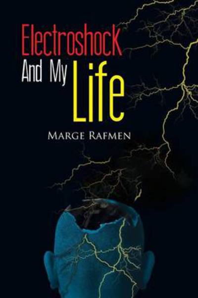 Cover for Marge Rafmen · Electroshock and My Life (Paperback Book) (2013)