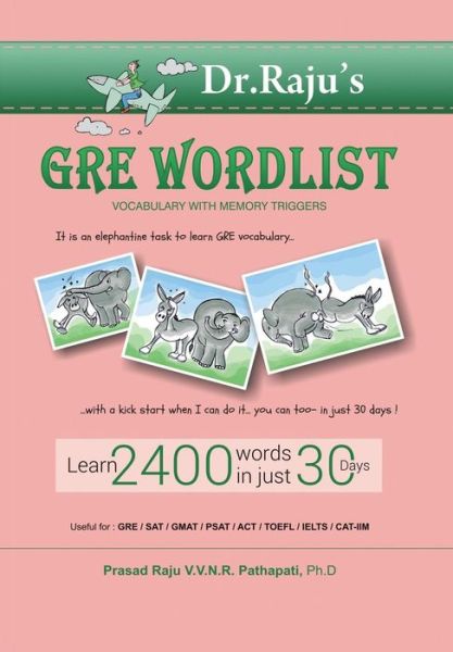 Gre Word List: Vocabulary with Memory Triggers: Gre Word List - Dr Prasad Raju - Books - Partridge Publishing - 9781482837018 - September 9, 2014