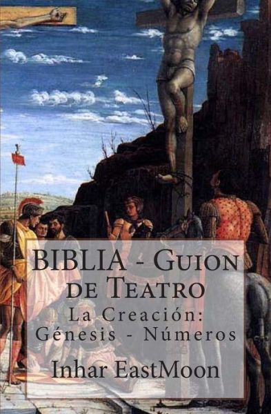 Cover for Inhar Eastmoon E M · Biblia - Guion De Teatro (Paperback Book) (2013)