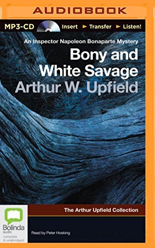 Cover for Arthur Upfield · Bony and White Savage (MP3-CD) [Mp3 Una edition] (2014)