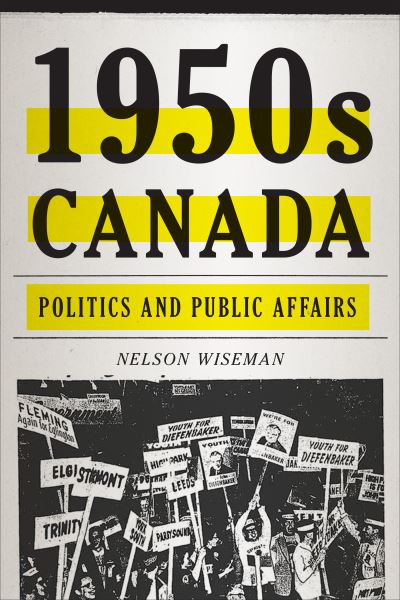 Cover for Nelson Wiseman · 1950s Canada: Politics and Public Affairs (Hardcover Book) (2022)