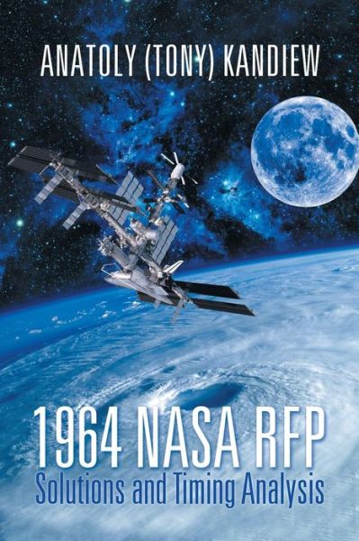 Cover for Kandiew, Anatoly (Tony) · 1964 Nasa Rfp Solutions and Timing Analysis (Paperback Book) (2015)