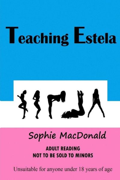 Cover for Sophie Macdonald · Teaching Estela (Pocketbok) (2013)