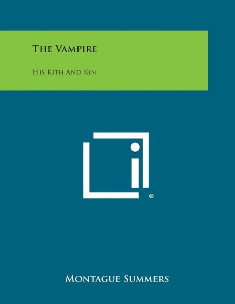 Cover for Montague Summers · The Vampire: His Kith and Kin (Paperback Book) (2013)