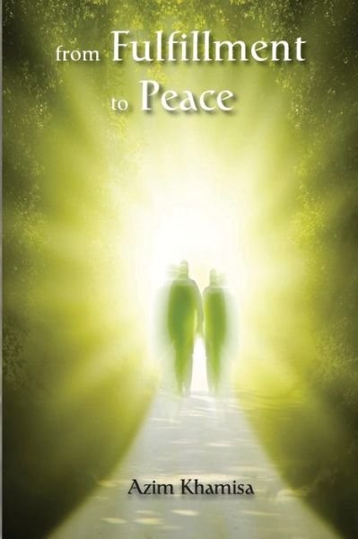 Cover for Azim Khamisa · From Fulfillment to Peace: a Roadmap to the Soul (Paperback Bog) (2013)