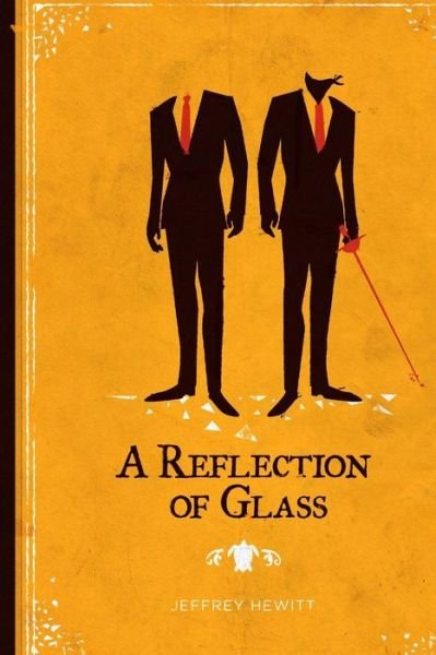 Jeffrey Hewitt · A Reflection of Glass (Pocketbok) (2014)
