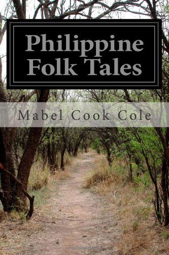 Cover for Mabel Cook Cole · Philippine Folk Tales (Paperback Book) (2014)