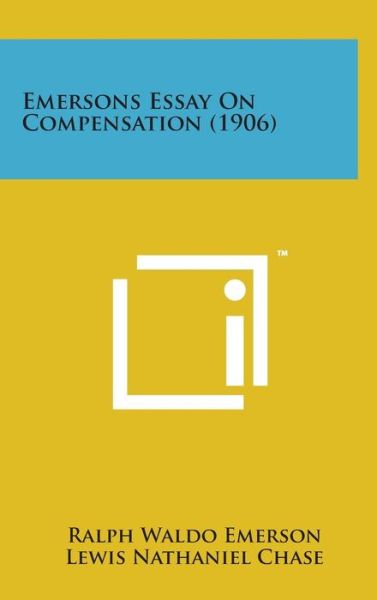 Cover for Ralph Waldo Emerson · Emersons Essay on Compensation (1906) (Hardcover Book) (2014)