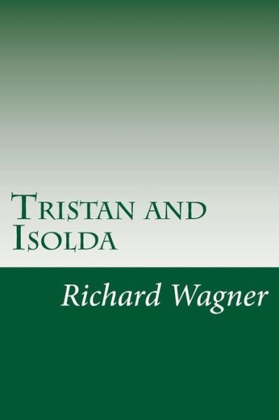 Cover for Richard Wagner · Tristan and Isolda (Paperback Book) (2014)