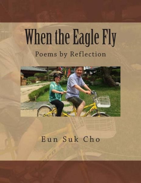 Cover for Eun Suk Cho · When the Eagle Fly: Sanjung Poems 1 (Paperback Book) (2014)