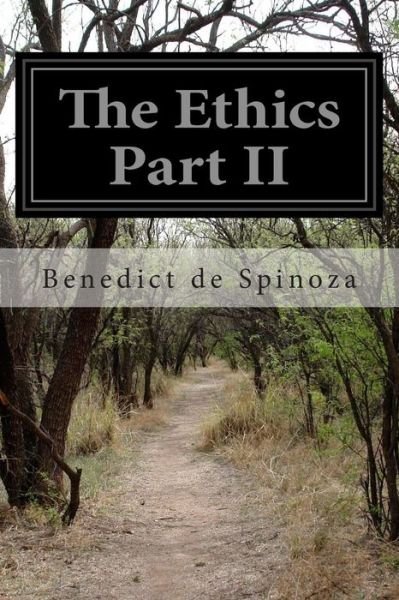 Cover for Benedict De Spinoza · The Ethics Part II (Paperback Bog) (2014)