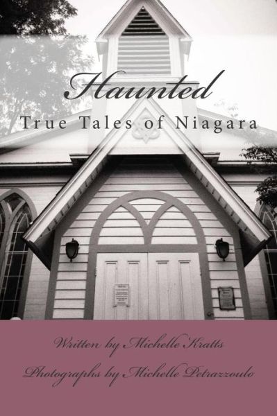 Cover for Michelle Ann Kratts · Haunted: True Tales of Niagara (Paperback Book) (2014)