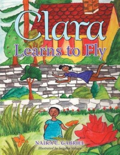 Cover for Naika C Gabriel · Clara Learns to Fly (Pocketbok) (2017)