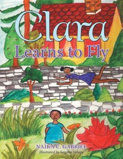 Cover for Naika C Gabriel · Clara Learns to Fly (Paperback Bog) (2017)