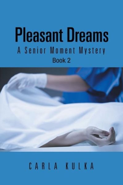Carla Kulka · Pleasant Dreams (Paperback Bog) (2015)