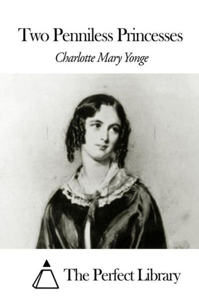 Cover for Charlotte Mary Yonge · Two Penniless Princesses (Paperback Book) (2014)