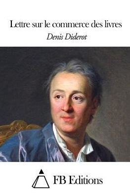 Cover for Denis Diderot · Lettre Sur Le Commerce Des Livres (Paperback Book) (2015)