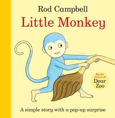 Cover for Rod Campbell · Little Monkey! (Kartonbuch) (2019)