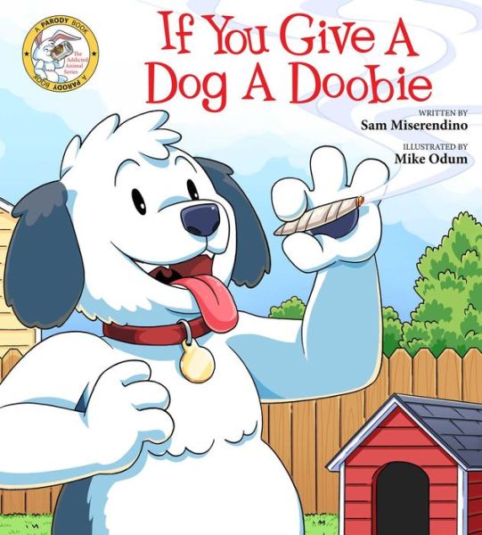 Cover for Sam Miserendino · If You Give a Dog a Doobie - Addicted Animals (Paperback Book) (2021)