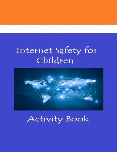 Cover for Deepak Singh · Internet Safety for Children (Paperback Book) (2015)