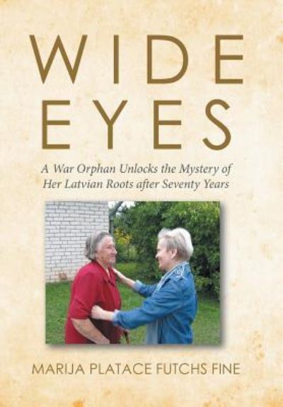 Cover for Marija Platace Futchs Fine · Wide Eyes (Hardcover Book) (2016)