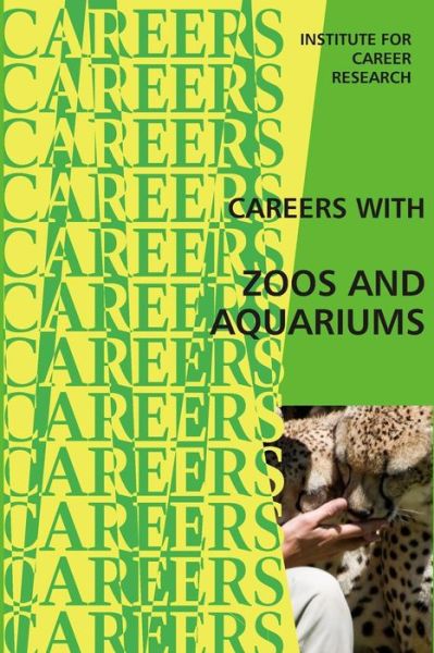 Cover for Institute for Career Research · Careers with Zoos and Aquariums (Paperback Book) (2015)