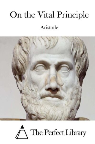 Cover for Aristotle · On the Vital Principle (Paperback Book) (2015)