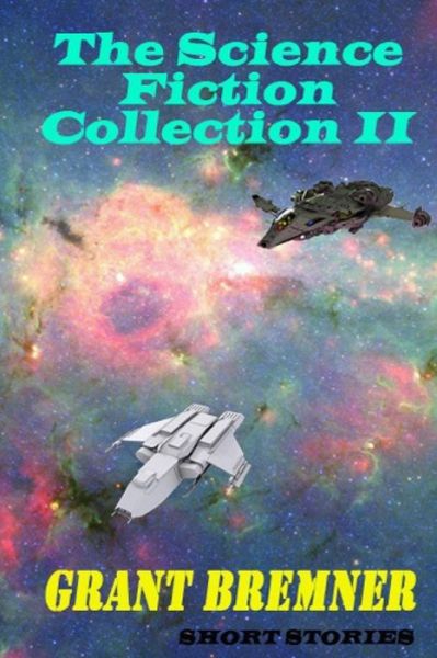 Grant Bremner · The Science Fiction Collection II (Paperback Book) (2015)