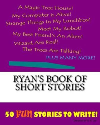 K P Lee · Ryan's Book Of Short Stories (Paperback Book) (2015)