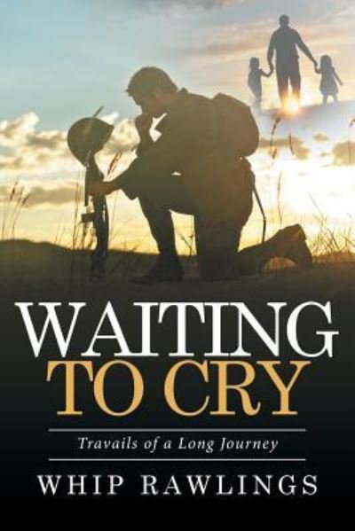 Cover for Whip Rawlings · Waiting to Cry (Paperback Book) (2016)