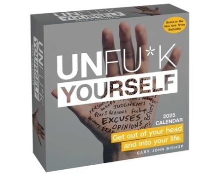 Gary John Bishop · Unfu*k Yourself 2025 Day-to-Day Calendar: Get Out Of Your Head and Into Your Life (Kalender) (2024)