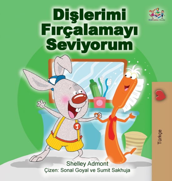 Cover for Shelley Admont · I Love to Brush My Teeth (Hardcover Book) [Turkish edition] (2020)