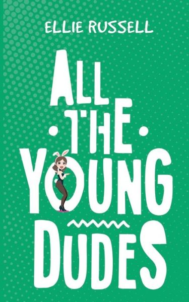 Cover for Ellie Russell · All the Young Dudes (Paperback Book) (2019)