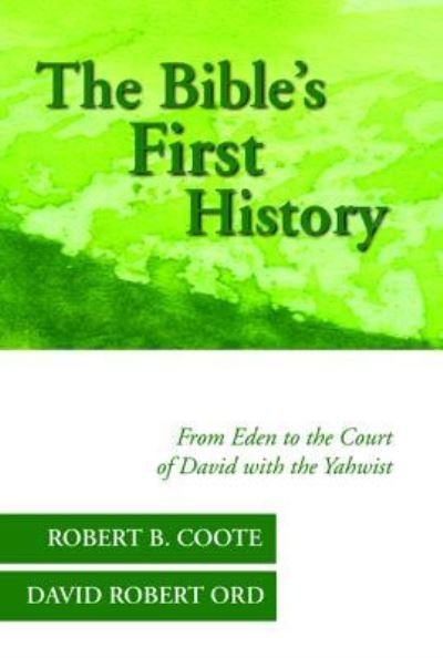 Cover for Robert B Coote · The Bible's First History (Paperback Book) (2018)