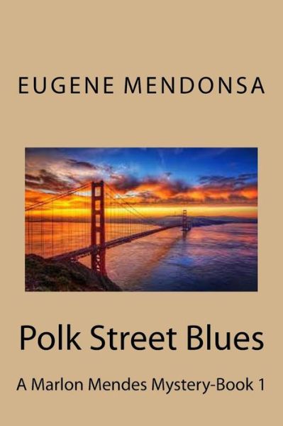 Cover for Eugene L. Mendonsa · Polk Street Blues : A San Francisco Mystery (Paperback Book) (2016)