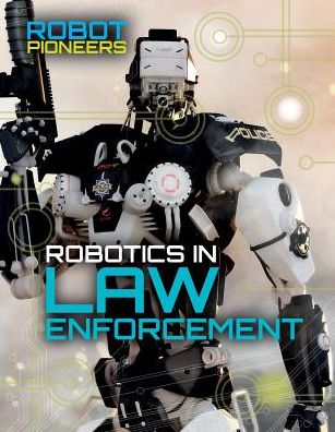 Cover for Claudia Martin · Robotics in Law Enforcement (Paperback Book) (2017)